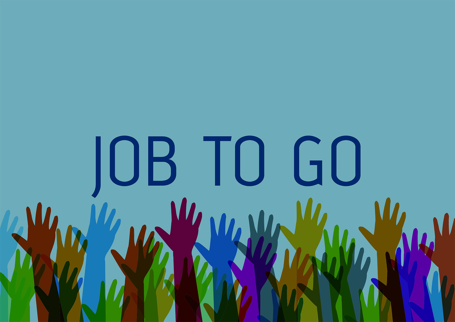 Farvede hænder er er strakt i vejret. På billedet står der Job to go